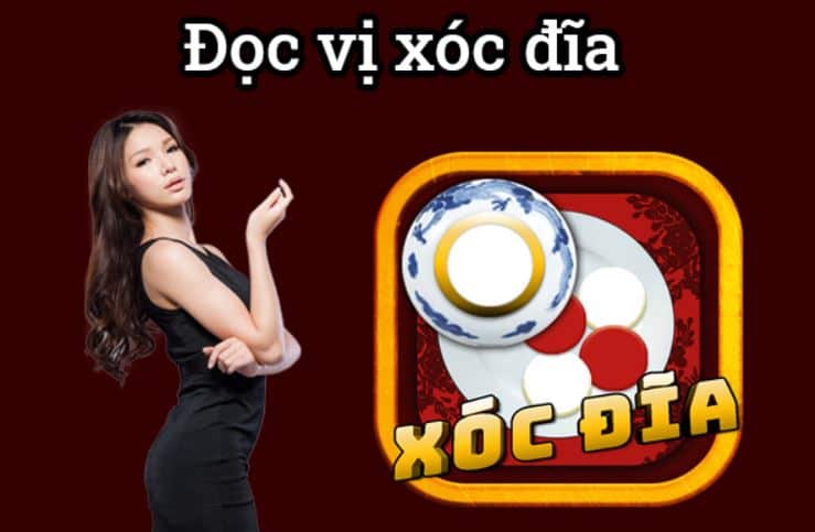 Sơ lược về cách đọc vị xóc đĩa