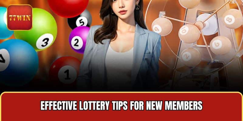 Effective lottery tips for new members